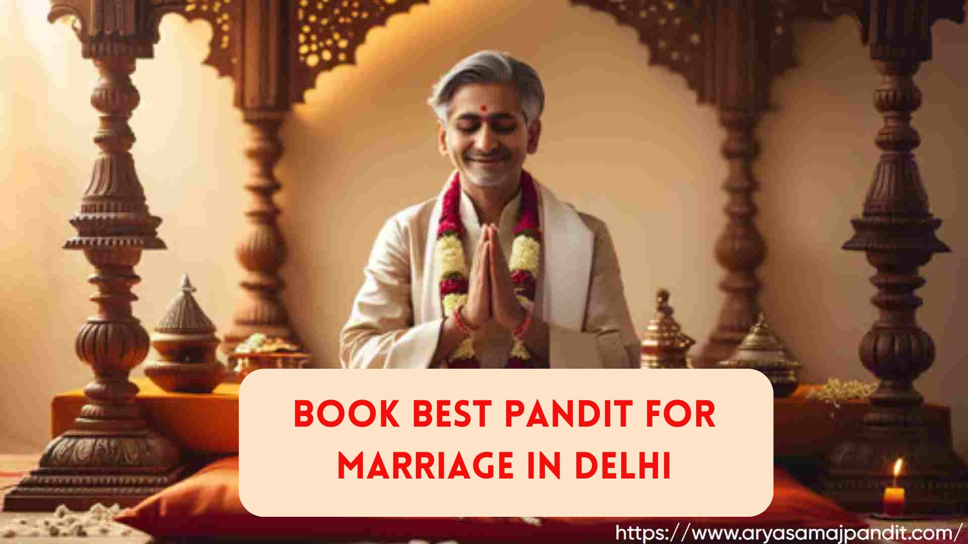 Pandit for Marriage in Delhi